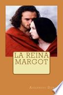 La Reina Margot