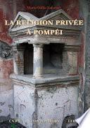 La religion privée à Pompéi
