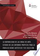 La rentabilidad de las obras de arte. Estudio de los entornos propicios para la venta de bienes artísticos y de colección