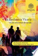 La resiliencia vicaria en las relaciones de ayuda