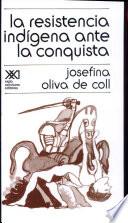 La resistencia indígena ante la conquista