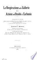 La respirazione nelle gallerie e l'azione dell'ossido di carbonio