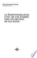 La responsabilidad civil de los padres por los hechos de sus hijos
