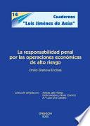 La responsabilidad penal por las operaciones económicas de alto riesgo