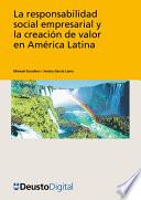La responsabilidad social empresarial y la creación de valor en América Latina