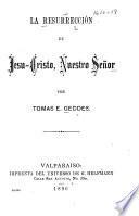 La resurrección de Jesu-Cristo, Nuestro Señor