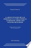 La resurreccion de las personas y la vida eternal / The Resurrection of Eternal Life and People