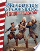 Libro La Revolución estadounidense: La lucha por la libertad