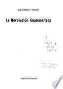 La revolución guatemalteca