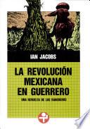 La Revolución Mexicana en Guerrero