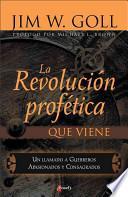 La Revolucion Profetica Que Viene