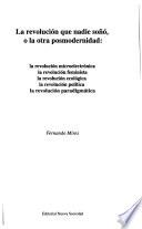 La revolución que nadie soñó, o, la otra posmodernidad