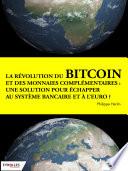 La révolution du bitcoin et des monnaies complémentaires