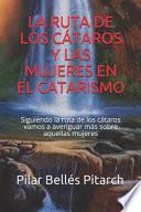 La Ruta de Los Cátaros Y Las Mujeres En El Catarismo