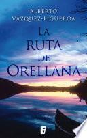 La ruta de Orellana