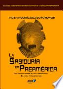 La sabiduría en Preamérica