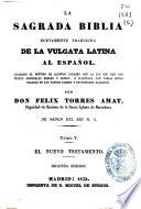 La sagrada Biblia nuevamente traducida de la Vulgata latina al español