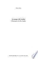 La sangre del cońdor, chamanes de los Andes