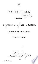 La Santa Biblia, que contiene el Antiguo y el Nuevo Testamento