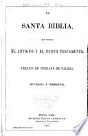 La Santa Biblioa, que contiene el Antiguo y el Nuevo Testamento