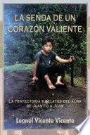 LA SENDA DE UN CORAZÓN VALIENTE