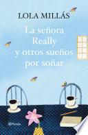 La señora Really y otros sueños por soñar