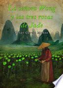 La señora Wang y las tres rosas de Jade