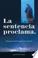 La Sentencia Proclama.