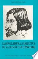 La singladura narrativa de Valle-Inclán (1888-1915)