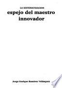 La sistematización, espejo del maestro innovador