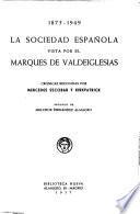 La sociedad española vista por el marqués de Valdeiglesias, 1875 1949