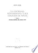La sociedad novohispana y sus colegios de niñas: Fundaciones del siglo XVI