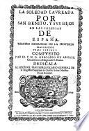 La Soledad Laureada por S. Benito y sus hijos en las Iglesias de España y teatro monástico [...]