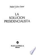 La solución presidencialista