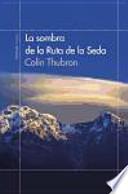 La sombra de la Ruta de la Seda