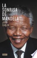 La Sonrisa de Mandela / Knowing Mandela: a Personal Portrait