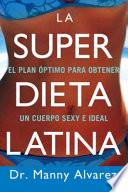 La Super Dieta Latina
