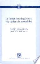 La suspension de garantias y la vuelta a la normalidad