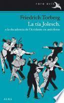 La tía Jolesch, o la decadencia de Occidente en anécdotas