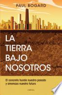 La tierra bajo nosotros