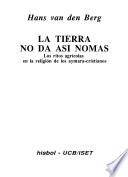 La tierra no da así nomás