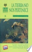 La tierra no nos pertenece