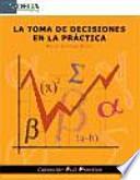 La Toma de decisiones en la práctica