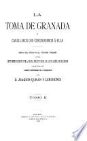 La toma de Granada y caballeros que concurrieron á ella