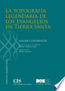 La Topografía legendaria de los Evangelios en Tierra Santa