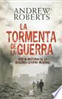 La tormenta de la guerra : historia de la Segunda Guerra Mundial