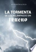 La tormenta de los relámpagos sin trueno