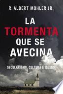La Tormenta Que Se Avecina