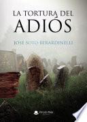 La tortura del adiós