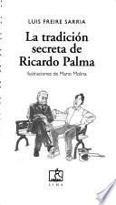 La tradición secreta de Ricardo Palma
